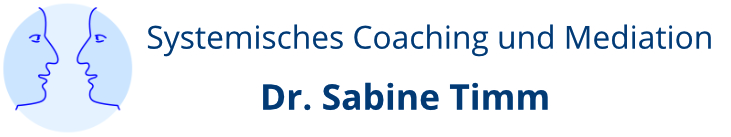 Systemisches Coaching und Mediation Dr. Sabine Timm